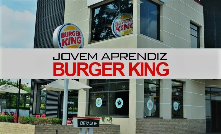 Jovem Aprendiz Burger King: Conheça as vagas, salários e benefícios