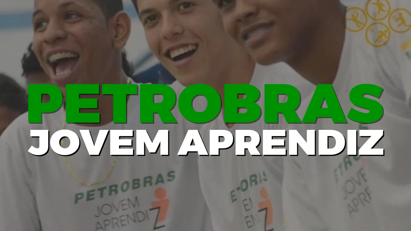 Jovem Aprendiz Petrobras 2024: como se inscrever para vagas